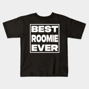 Best Roomie Ever Kids T-Shirt